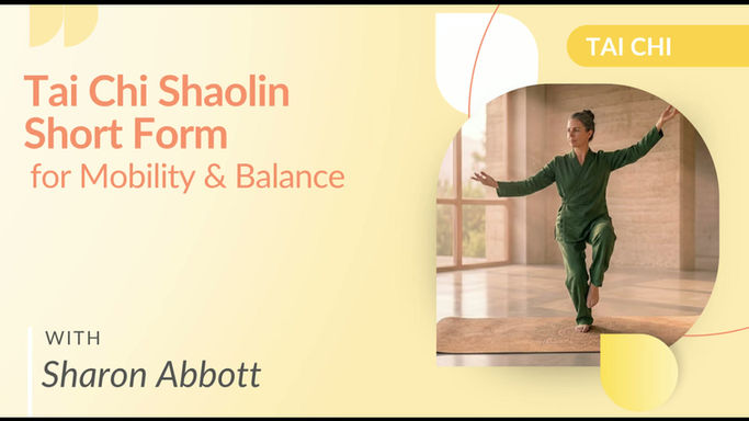 Tai Chi Shaolin Short Form (Full Form) for Mobility & Balance with Sharon Abbott